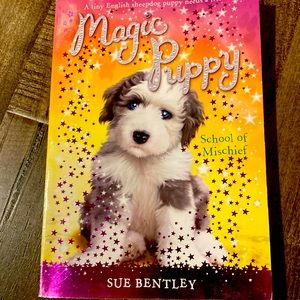 Magic Puppy: School of Mischief 
by Sue Bentley